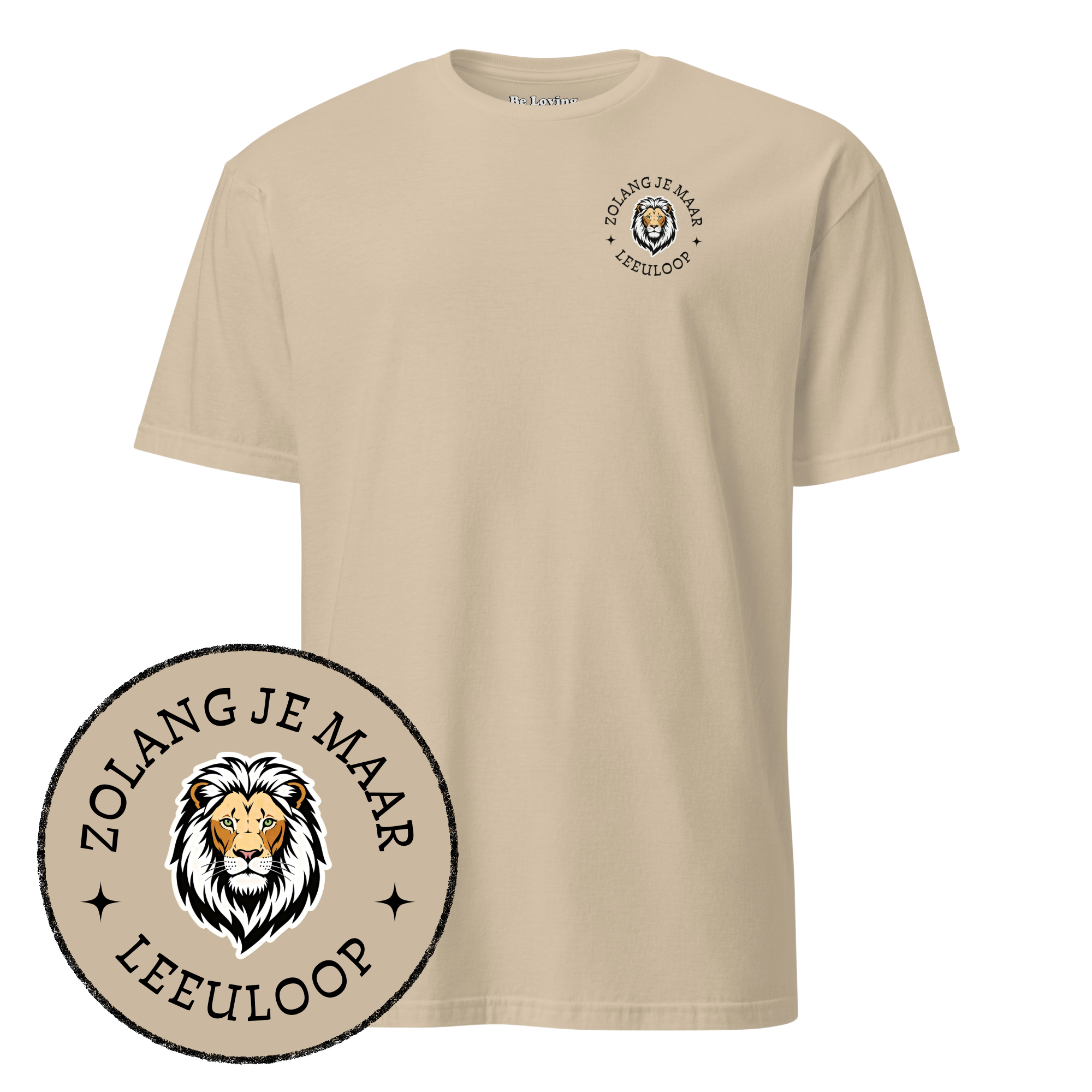 Zolang Je Maar Leeuloop - Unisex Adult T-Shirt